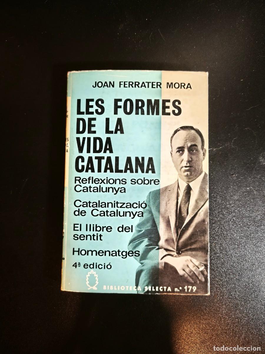 Libros: Les formes de la vida catalana - Joan Ferrater Mora - Foto 1