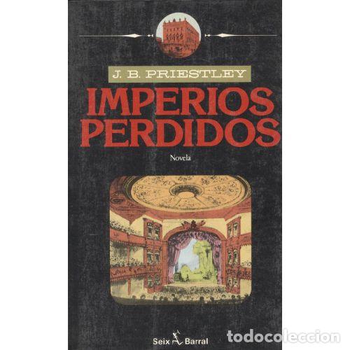 Libros: IMPERIOS PERDIDOS - J. B.PRIESTLEY - Foto 1