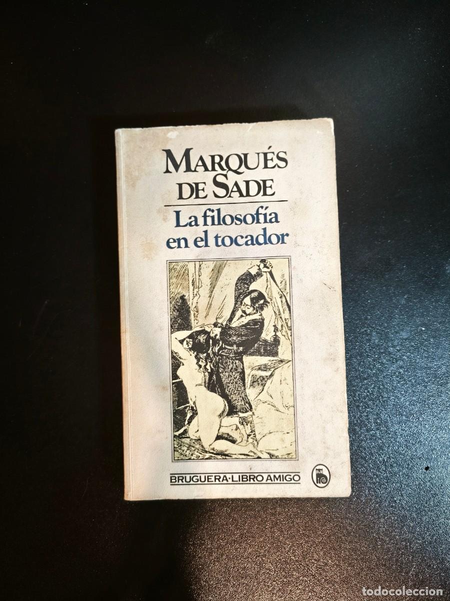 Libros: La filosof&iacute;a en el tocador - Marqu&eacute;s de Sades - Foto 1