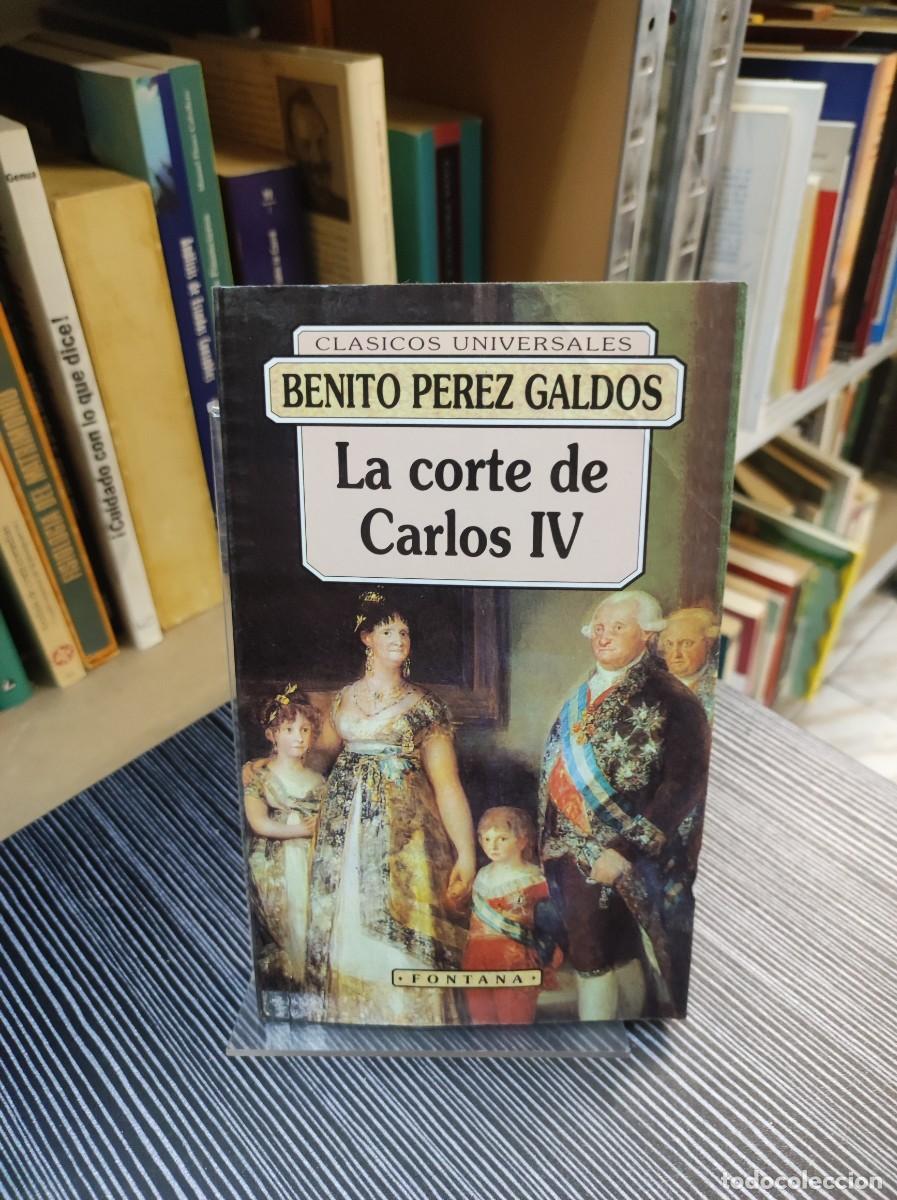 Libros: LA CORTE DE CARLOS IV BENITO PEREZ GALDOS - Foto 1
