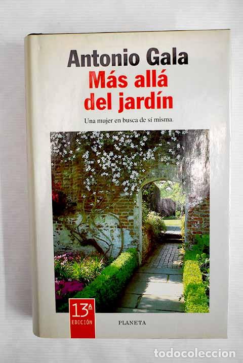 Libros: M&aacute;s all&aacute; del jard&iacute;n: Gala, Antonio.- Gala, Antonio - Foto 1