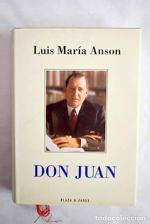 Libros: Don Juan: Ans&oacute;n, Luis Mar&iacute;a.- Ans&oacute;n, Luis Mar&iacute;a - Foto 1
