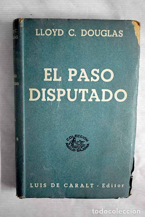 Libros: El paso disputado: Douglas, Lloyd C..- Douglas, Lloyd C. - Foto 1