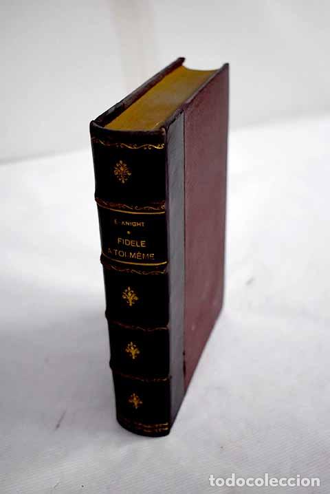 Libros: Fid&eacute;le a toi meme: Knight, Eric.- Knight, Eric - Foto 1