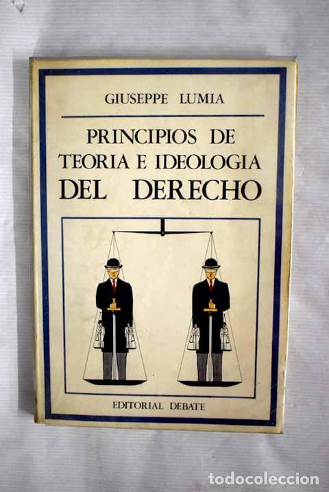 Libros: Principios de teor&iacute;a e ideolog&iacute;a del derecho.- Lumia, Giuseppe - Foto 1