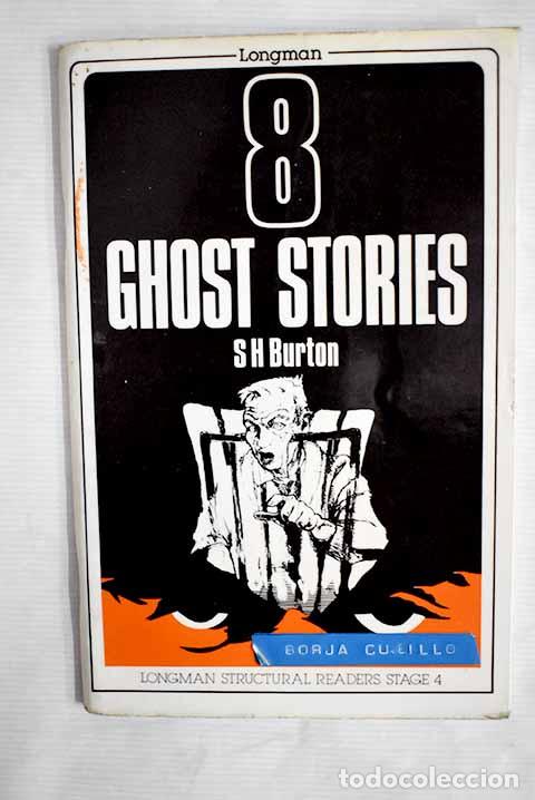 Libros: Eight Ghost Stories: Burton, S. H..- Burton, S. H. - Foto 1
