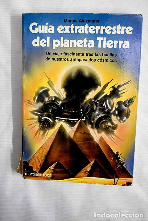 Libros: Gu&iacute;a extraterrestre de la tierra.- Alexander, Marius - Foto 1