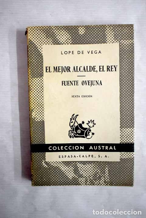 Libros: El mejor alcalde, el rey: Fuente Ovejuna.- Vega, Lope de