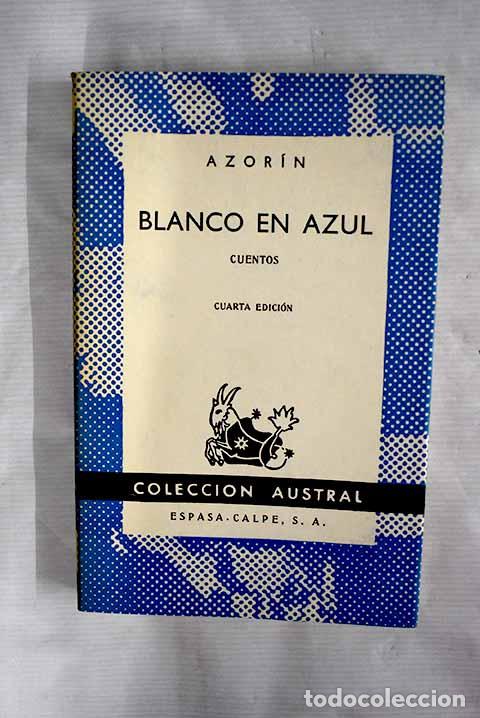 Libros: Blanco en azul: cuentos.- Martinez Ruiz, Jos&eacute; (Azor&iacute;n) - Foto 1