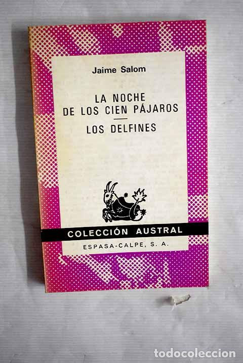 Libros: La noche de los cien p&aacute;jaros ; Los delfines.- Salom, Jaime - Foto 1