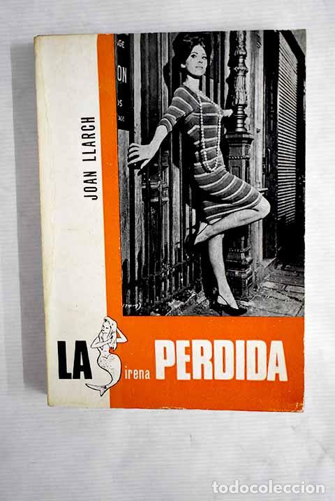 Libros: La sirena perdida: Llarch, Joan.- Llarch, Joan - Foto 1