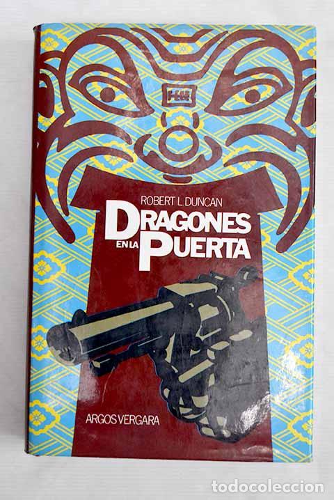 Libros: Dragones en la puerta.- Duncan, Robert Lipscomb - Foto 1