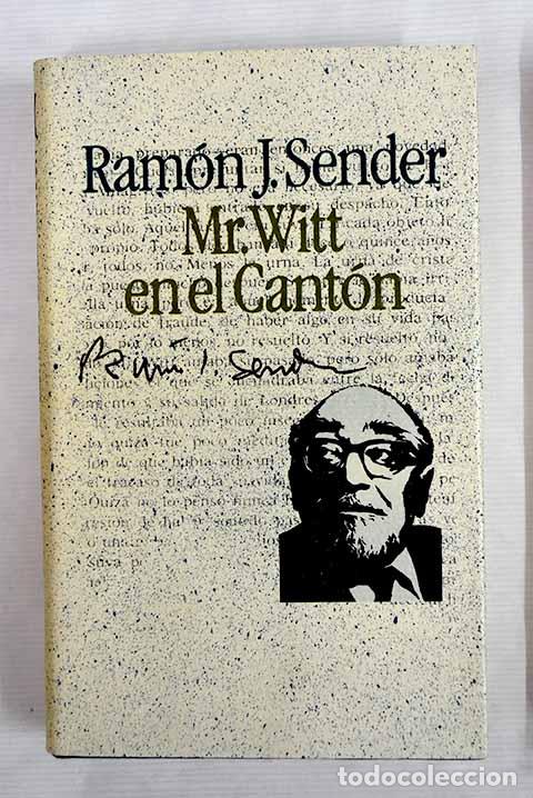 Libros: Mr. Witt en el Cant&oacute;n.- Sender, Ram&oacute;n J. - Foto 1