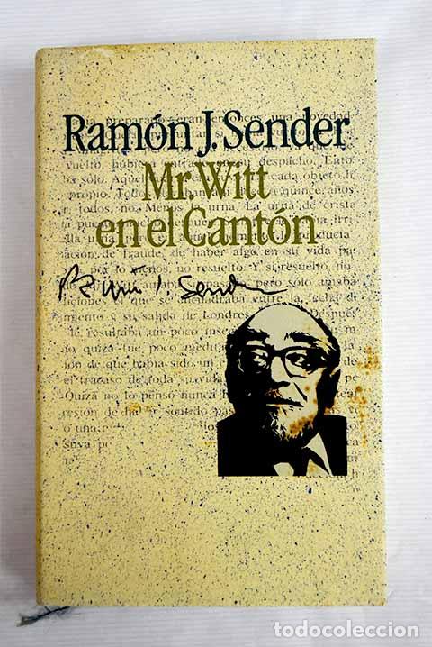 Libros: Mr. Witt en el Cant&oacute;n.- Sender, Ram&oacute;n J. - Foto 1