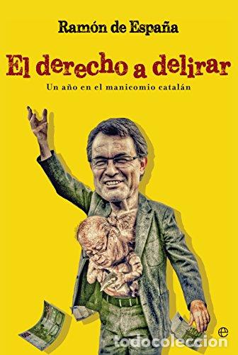Libros: El derecho a delirar. Un a&ntilde;o en el manicomio catalan - Foto 1