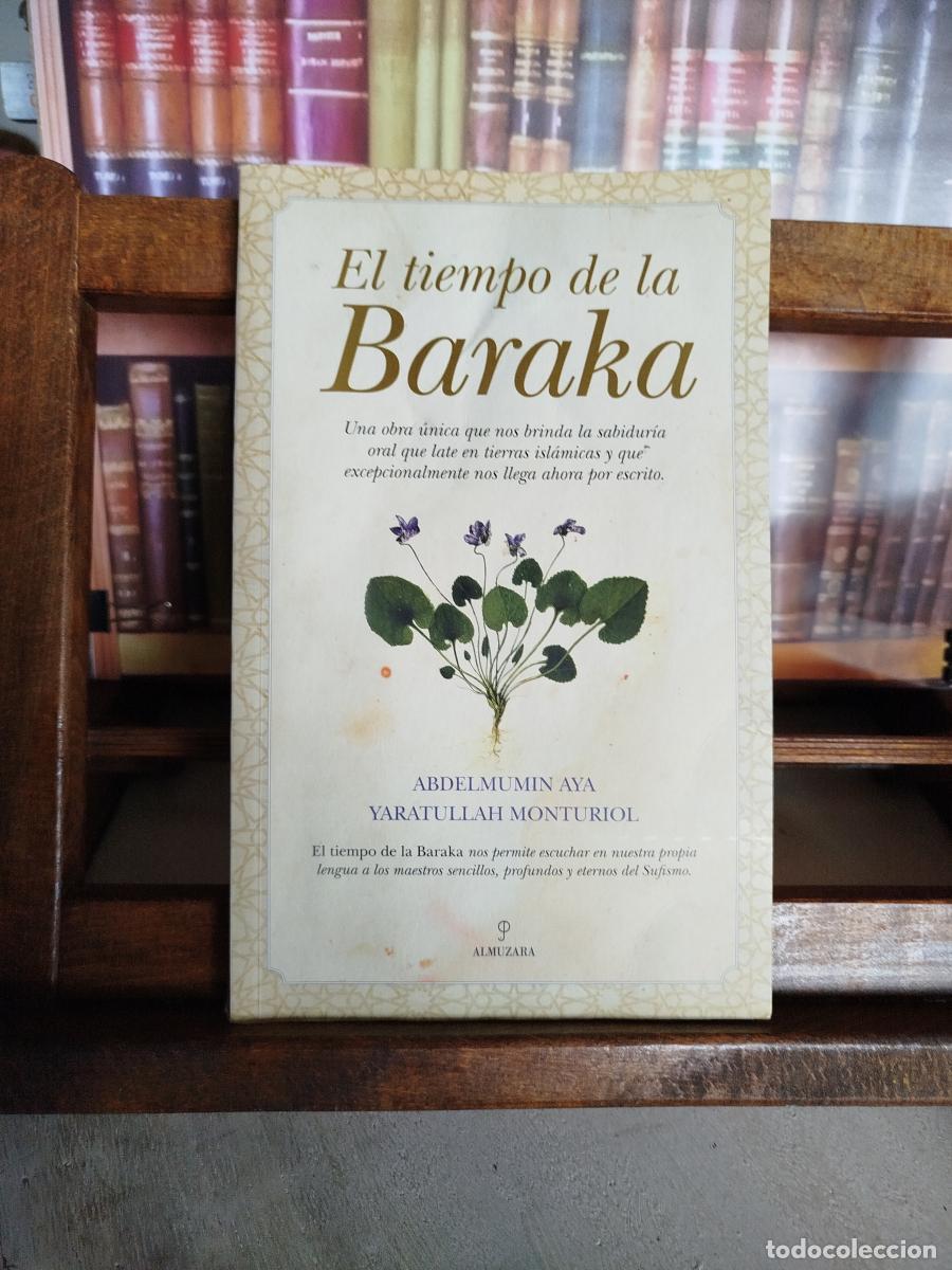 Libri di seconda mano: El tiempo de la baraka: sabidur&iacute;as orales del sufismo - Monturiol, Yaratul-lah (1961-); Aya, Abdelmu