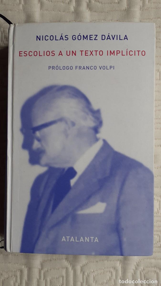 Libros: ESCOLIOS A UN TEXTO IMPL&Iacute;CITO.- Nicol&aacute;s G&oacute;mez D&aacute;vila (Atalanta) - Foto 1