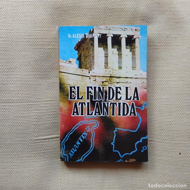 Libros: El fin de la Atl&aacute;ntida&iexcl; - &iexcl;Dr Alexis Dormunt / J.M. West - Foto 1