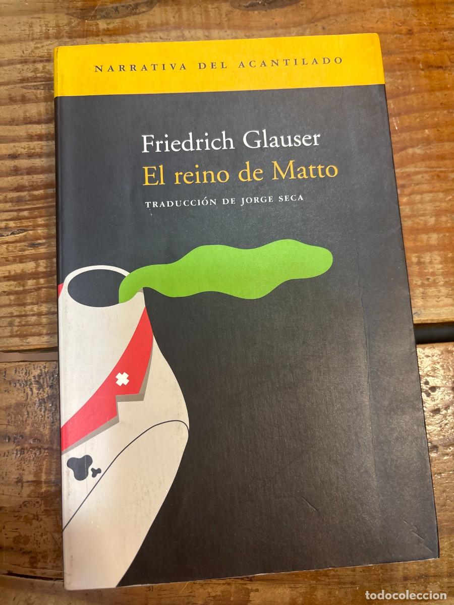 Libros: El reino de Matto Glauser, FriedrichV - Foto 1