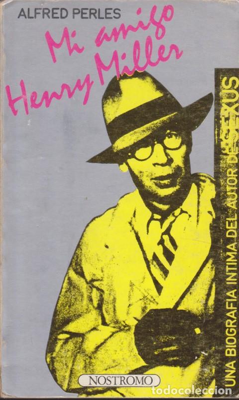 Libros: MI AMIGO HENRY MILLER - ALFRED PERLES - Foto 1