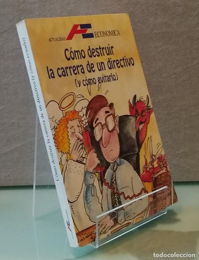 Libri di seconda mano: C&oacute;mo destruir la carrera de un directivo, y c&oacute;mo evitarlo. (The 10 commandments of management) - Mal
