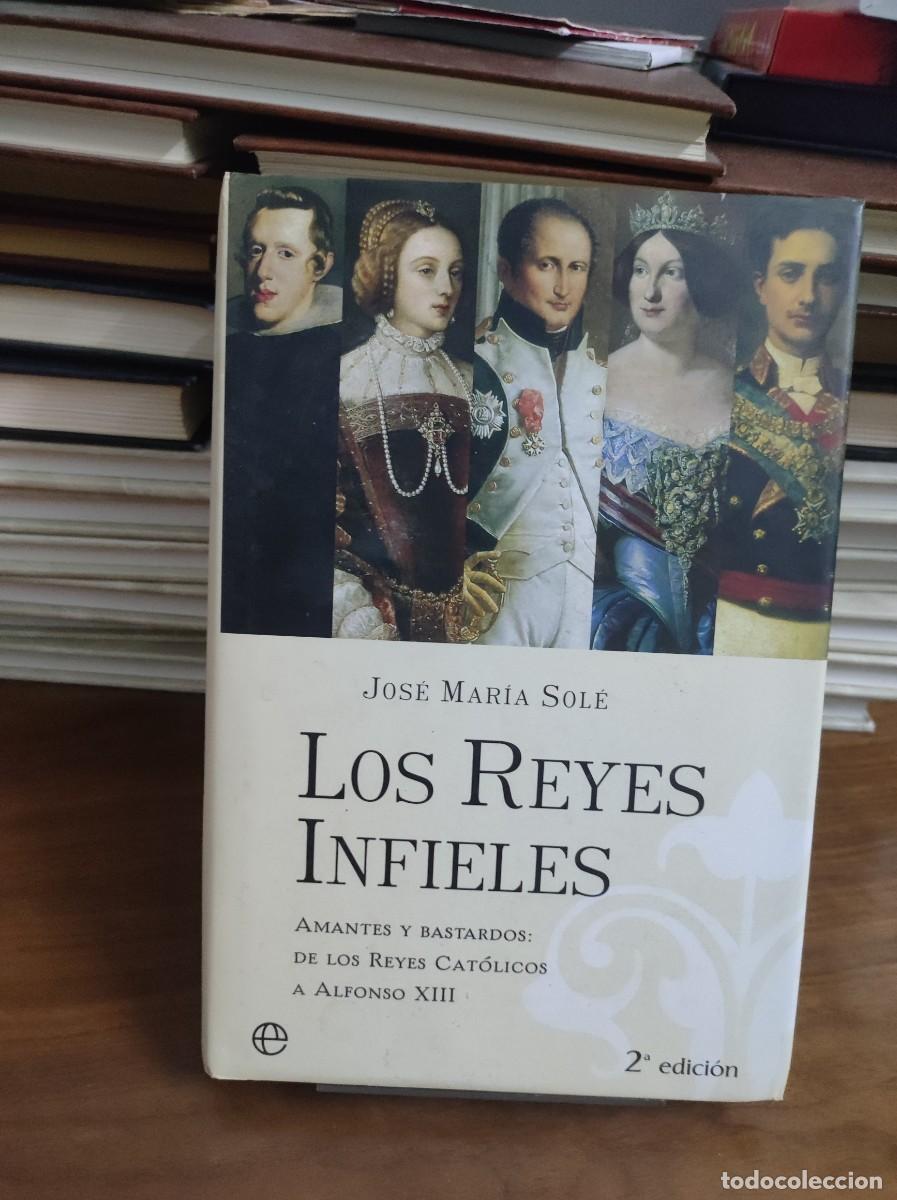 Libros: Los reyes infieles - Sol&eacute;, Jos&eacute; Mar&iacute;a - Foto 1