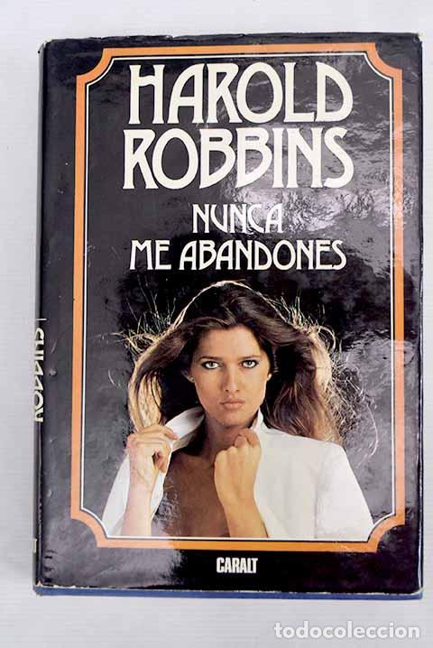 Libros: Nunca me abandones: Robbins, Harold.- Robbins, Harold - Foto 1