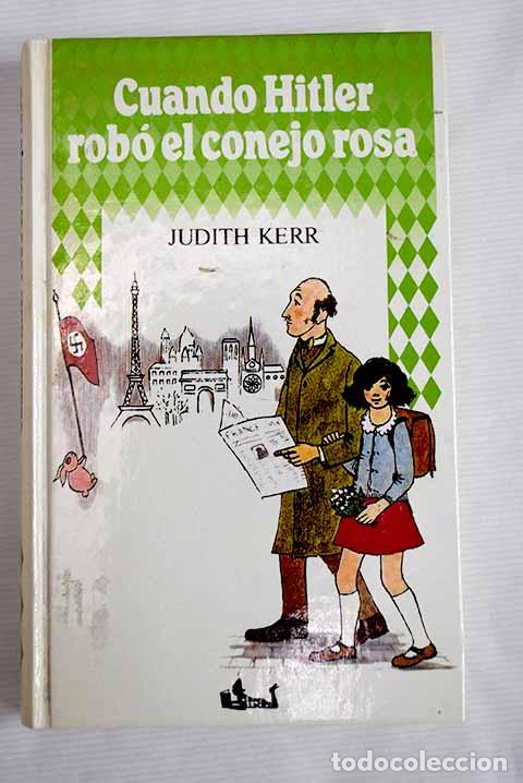 Libros: Cuando Hitler rob&oacute; el conejo rosa.- Kerr, Judith - Foto 1
