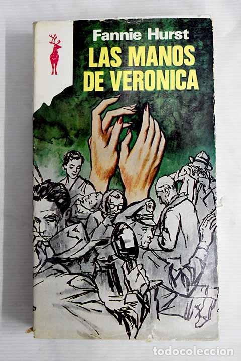 Libros: Las manos de Ver&oacute;nica.- Hurst, Fannie - Foto 1