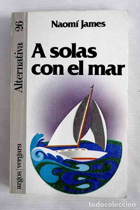 Libros: A solas con el mar: James, Naom&iacute;.- James, Naom&iacute; - Foto 1
