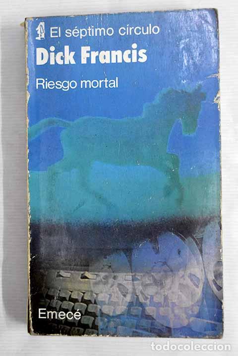 Libros: Riesgo mortal: Francis, Dick.- Francis, Dick - Foto 1
