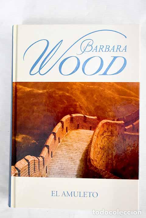 Libros: El amuleto: Wood, Barbara.- Wood, Barbara - Foto 1