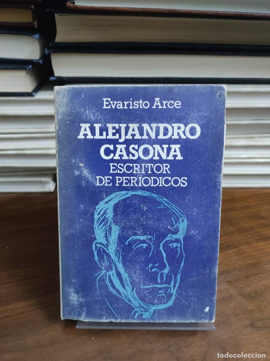 Libros: ALEJANDRO CASONA ESCRITOR DE PERIODICOS EVARISTO ARCE - Foto 1