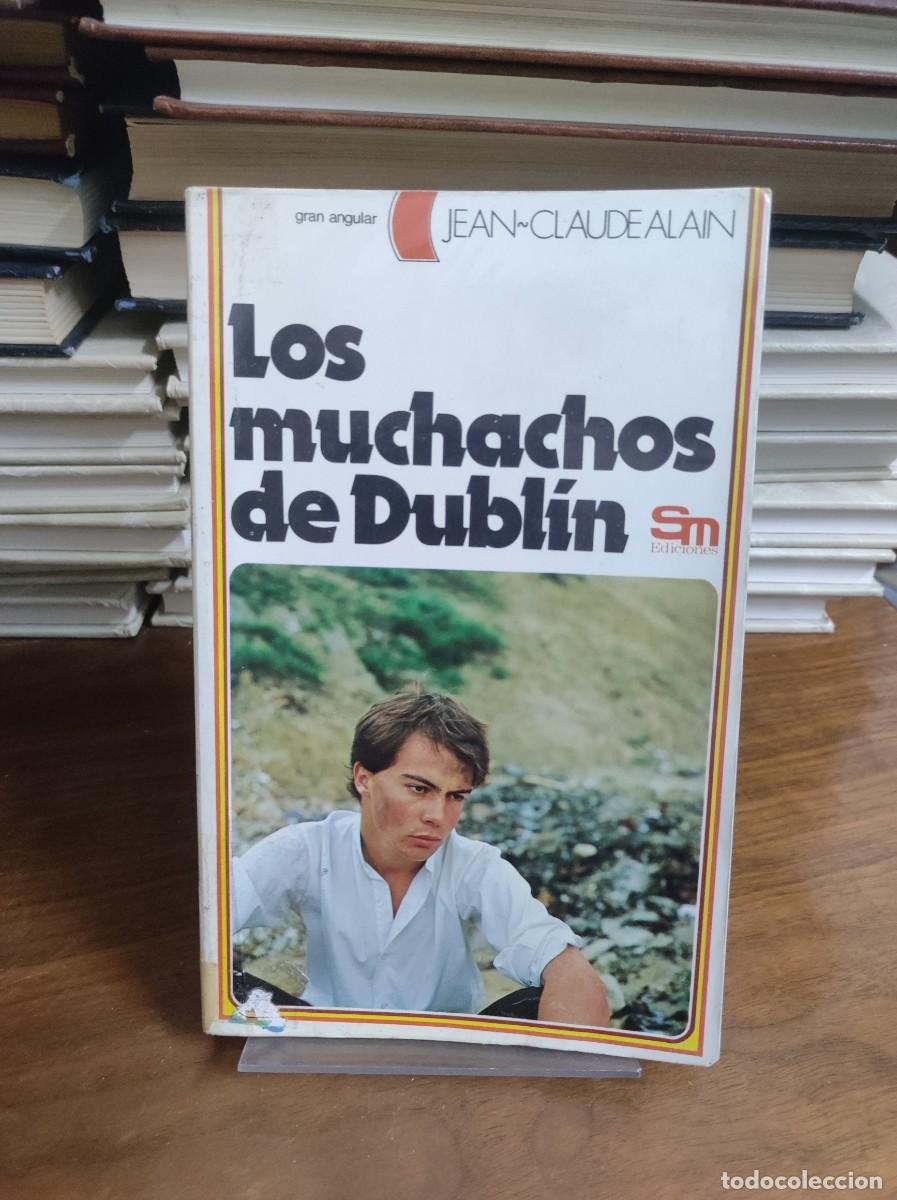 Libros: Los muchachos de Dubl&iacute;n - Jean-Claude Alain - Foto 1