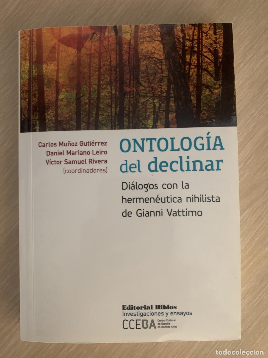 Libros: ONTOLOG&Iacute;A DEL DECLINAR. Di&aacute;logos con la hermen&eacute;utica nihilista de Gianni Vattimo - Daniel Carlos Mu