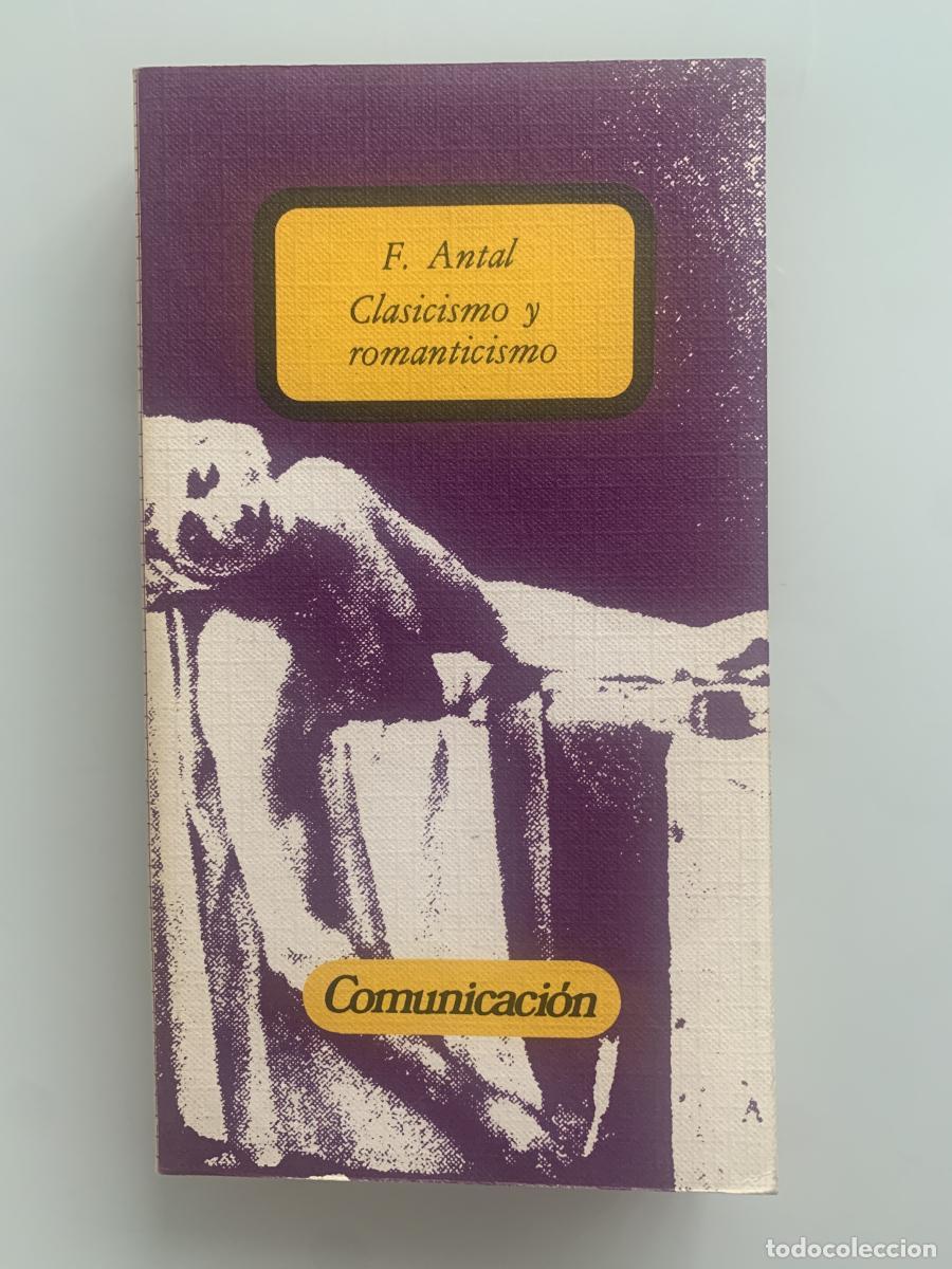 Libros: CLASICISMO Y ROMANTICISMO - Frederick Antal - Foto 1