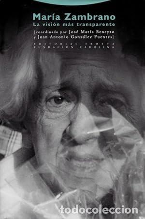Libros: Mar&iacute;a Zambrano. La visi&oacute;n mas transparente - AA.VV - Foto 1