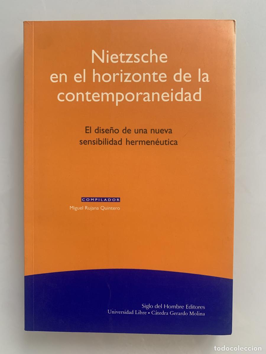 Libros: NIETZSCHE EN EL HORIZONTE DE LA CONTEMPORANEIDAD - Miguel Rujana Quintero (Comp.)