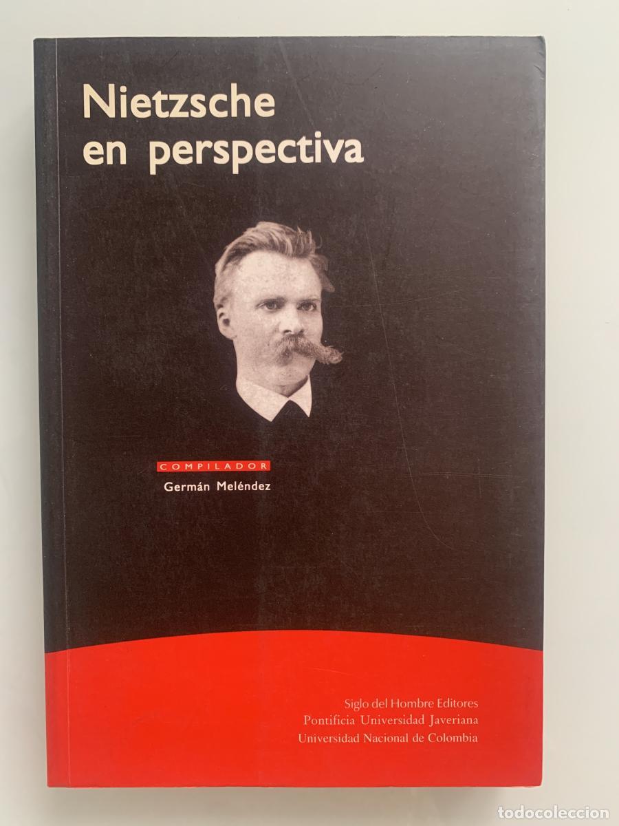 Libros: NIETZSCHE EN PERSPECTIVA - Germ&aacute;n Mel&eacute;ndez (Comp.)