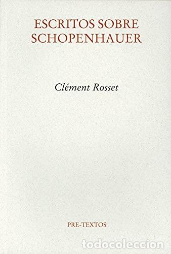 Libros: &nbsp;Escritos sobre Schopenhauer - Rosset, Cl&egrave;ment - Foto 1