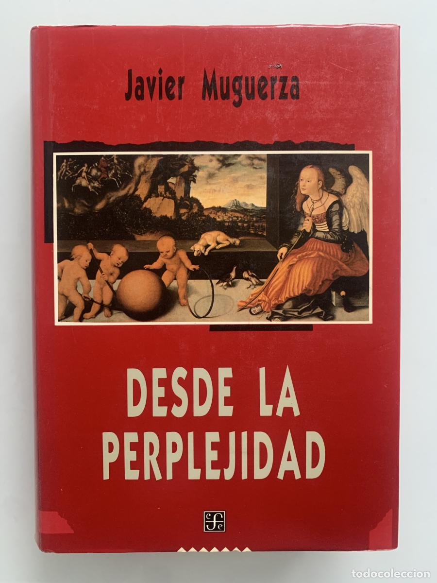 Libros: DESDE LA PERPLEJIDAD - Javier Muguerza - Foto 1
