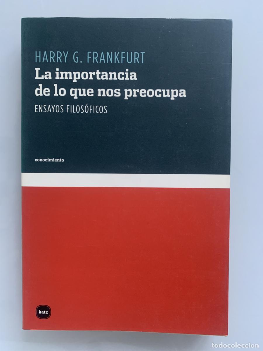 Libri di seconda mano: LA IMPORTANCIA DE LO QUE NOS PREOCUPA - Harry G. Frankfurt
