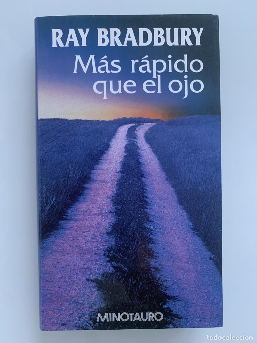 Libros: M&Aacute;S R&Aacute;PIDO QUE EL OJO - Ray Bradbury - Foto 1