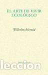 Libros: El arte de vivir ecol&oacute;gico - Schmid, Wilhelm - Foto 1