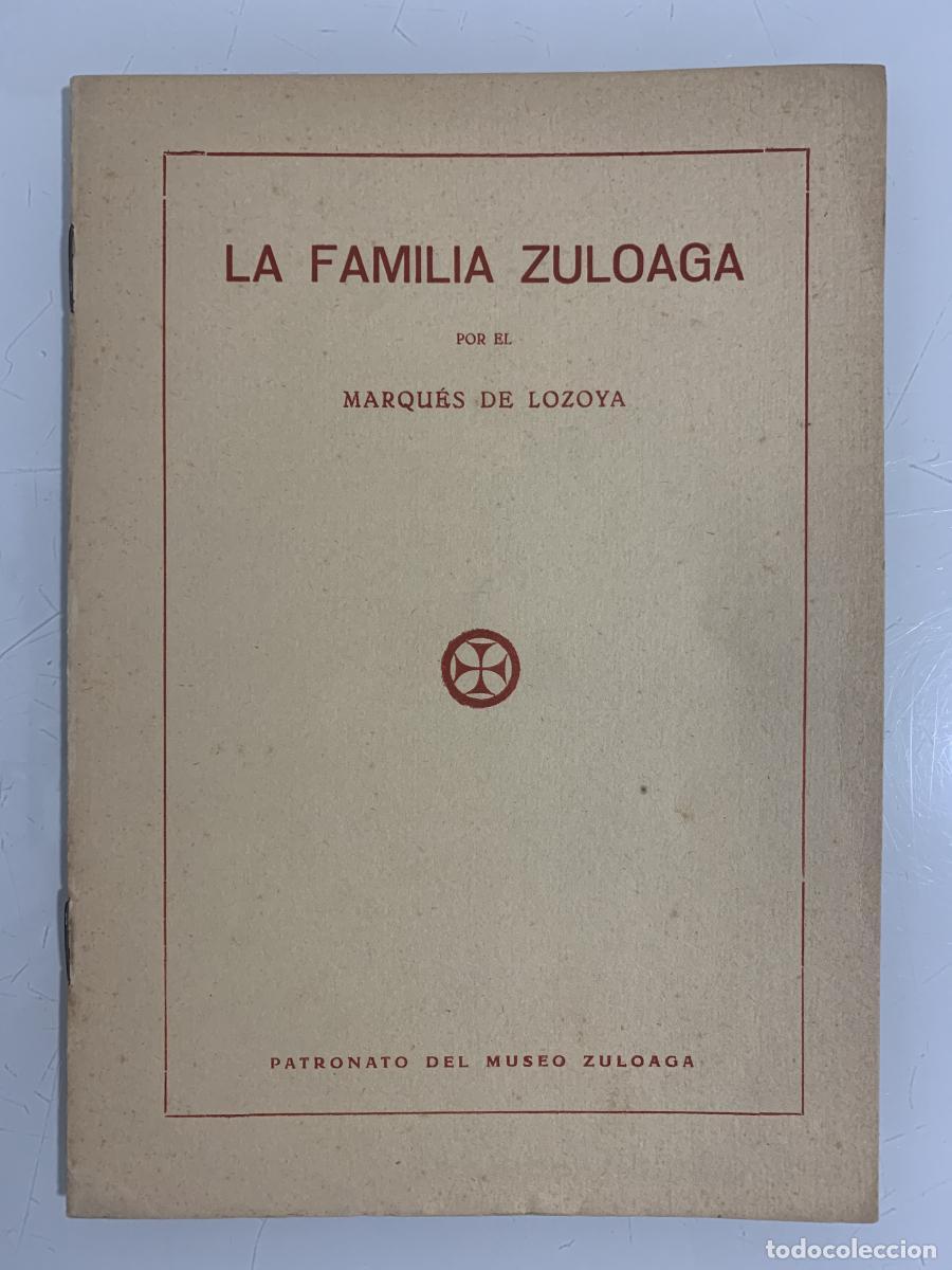 B&uuml;cher: LA FAMILIA ZULOAGA - Marqu&eacute;s de Lozoya