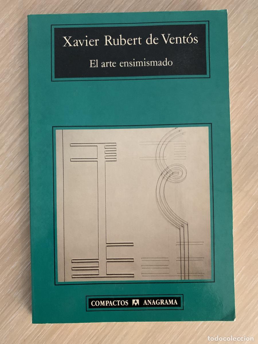 Libros: EL ARTE ENISMISMADO - Xavier Rubert de Vent&oacute;s - Foto 1