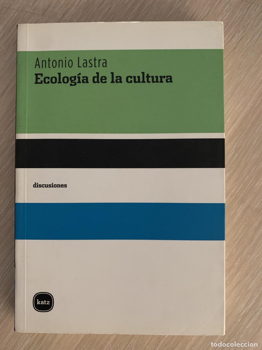 Libros: ECOLOG&Iacute;A DE LA CULTURA - Antonio Lastra - Foto 1