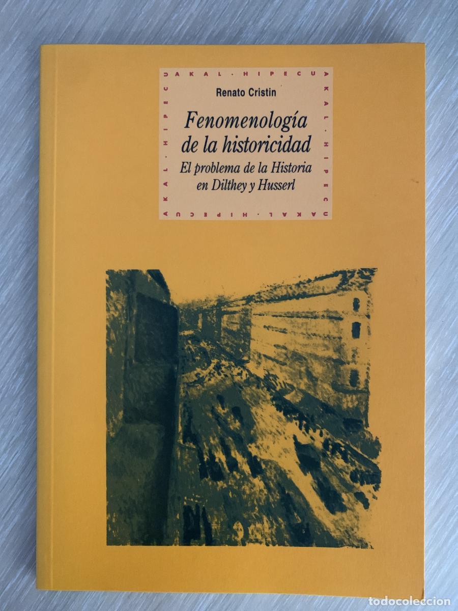 Libri di seconda mano: FENOMENOLOG&Iacute;A DE LA HISTORICIDAD. El problema de la Historia en Dilthey y Husserl - Renato Cristin