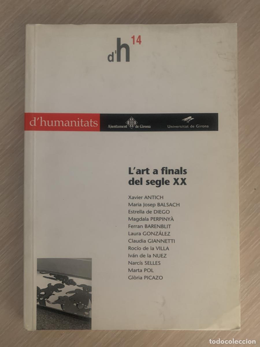 Libros: LART A FINALS DEL SEGLE XX - Xavier Antich - Foto 1