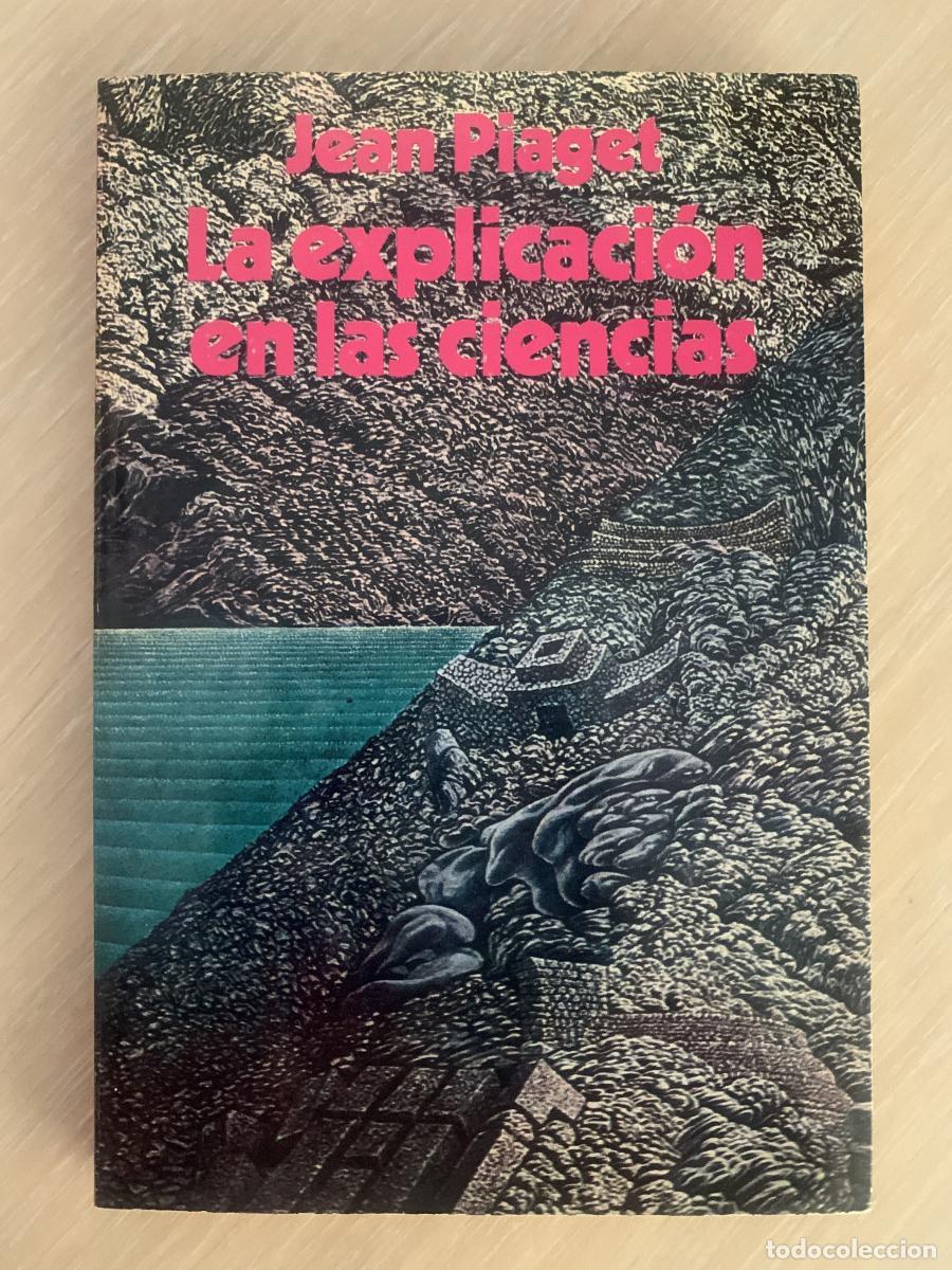Libros: LA EXPLICACI&Oacute;N EN LAS CIENCIAS - Jean Piaget - Foto 1